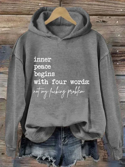 Inner Peace Begins With Four Words Not My Fucking Problem Hoodie