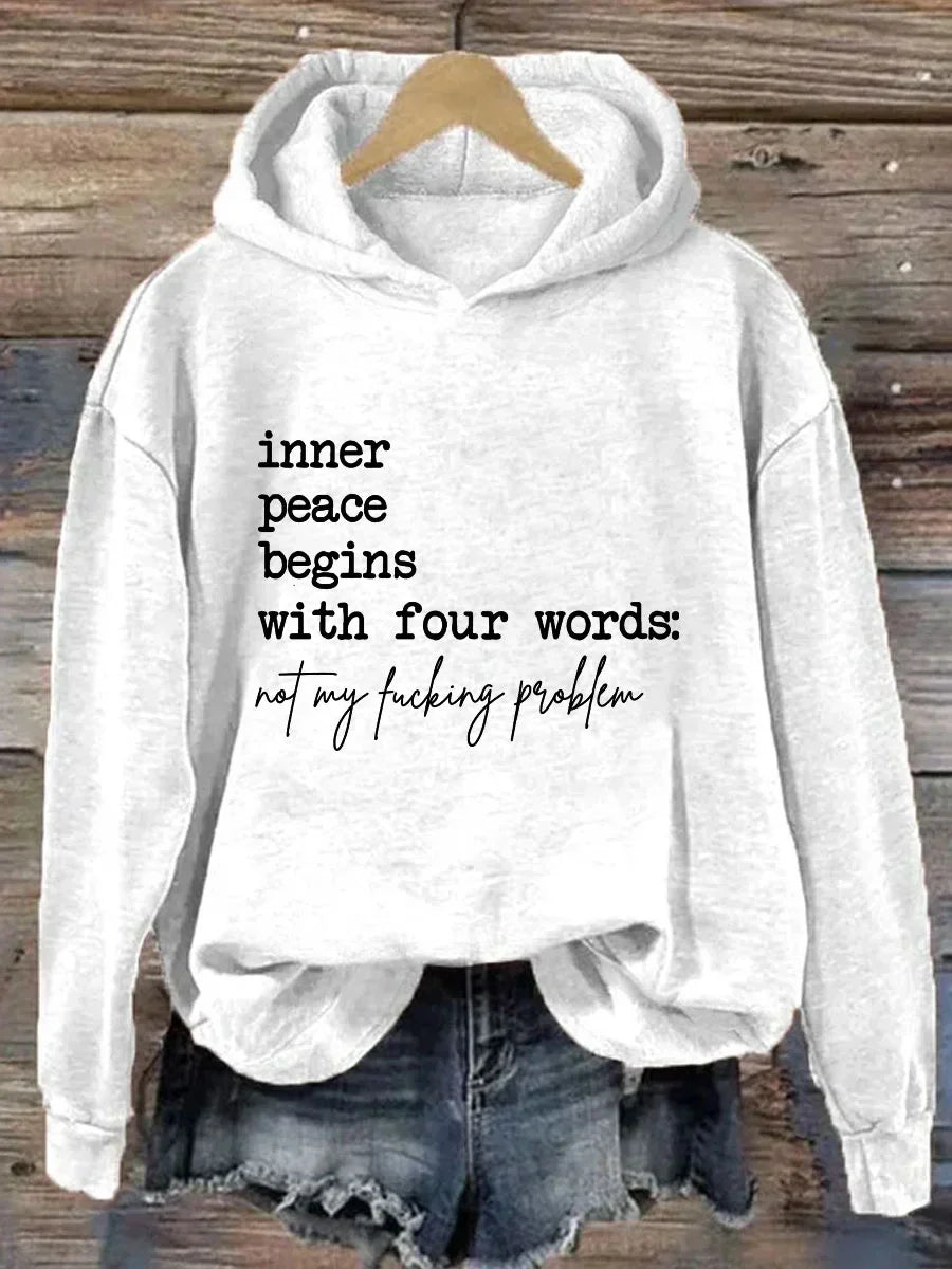 Inner Peace Begins With Four Words Not My Fucking Problem Hoodie