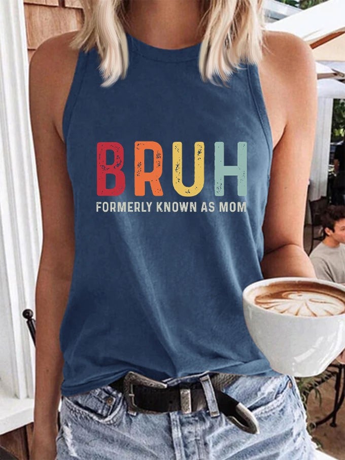 Women's Mother's Day Bruh Formerly Known As Mom Printed Tank Top