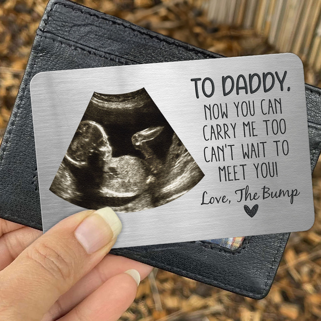 To Daddy Now You Can Carry Me Too From Bump - Personalized Photo Aluminum Wallet Card