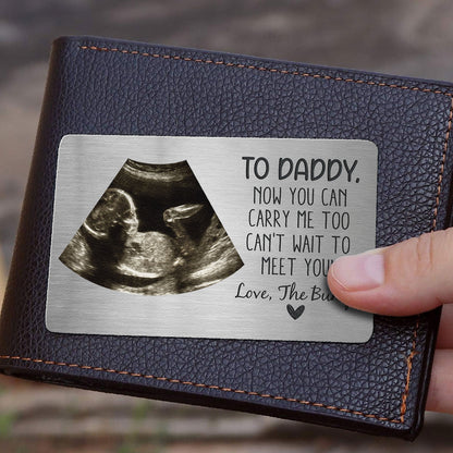 To Daddy Now You Can Carry Me Too From Bump - Personalized Photo Aluminum Wallet Card