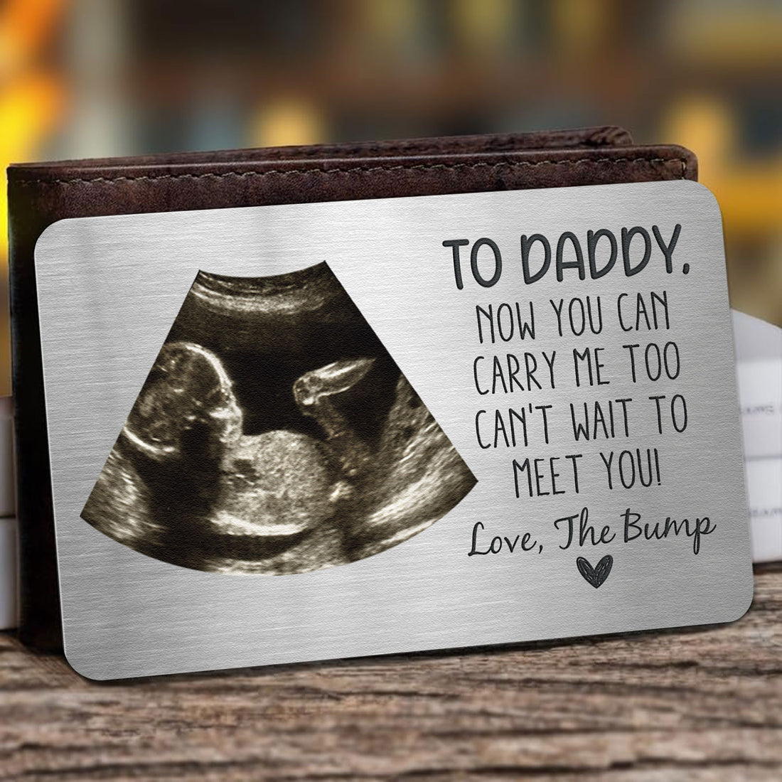 To Daddy Now You Can Carry Me Too From Bump - Personalized Photo Aluminum Wallet Card