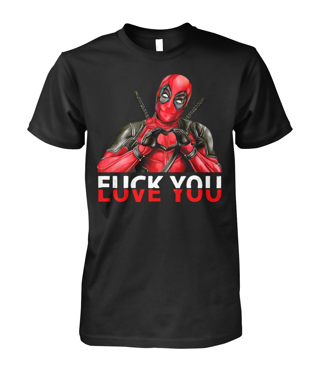 DEADPOOL LOVE YOU Round neck T-Shirt Unisex