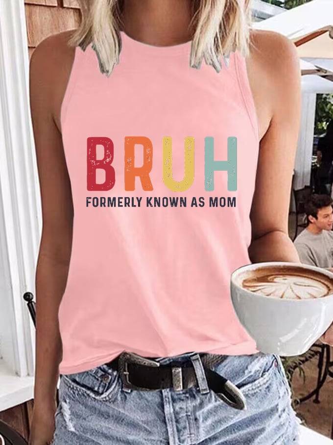 Women's Mother's Day Bruh Formerly Known As Mom Printed Tank Top