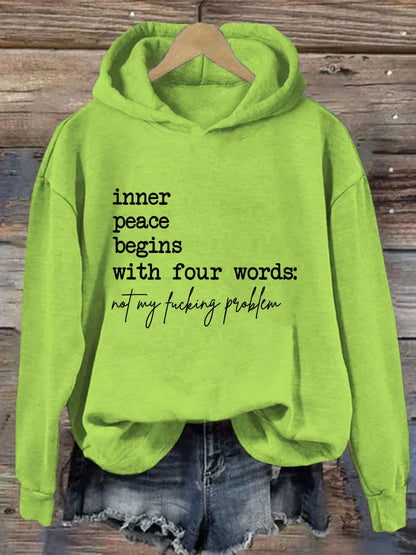 Inner Peace Begins With Four Words Not My Fucking Problem Hoodie