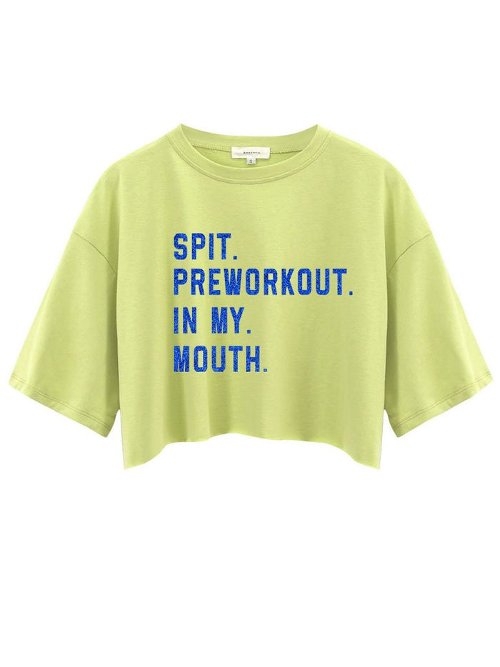 SPIT PREWORKOUT IN MY MOUTH CROP TOPS